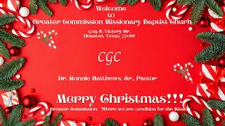 Welcome to Greater Commission Missionary Baptist Church