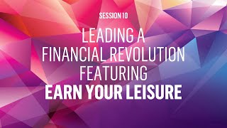 Leading a Financial Revolution Feat. Earn Your Leisure #DisruptorSummit