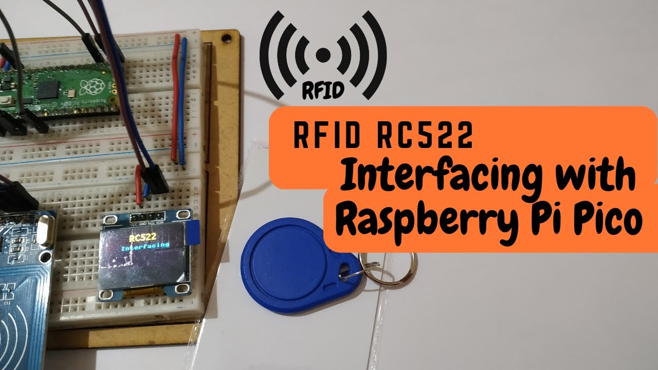 How To Interface RC522 RFID Module Using Raspberry Pi Pico And ...