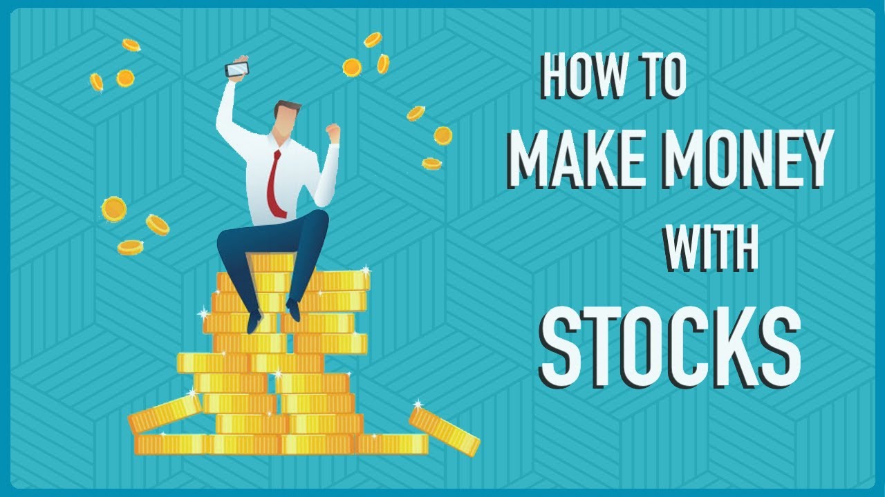 How Do You Make Money With Stocks? - YouTube