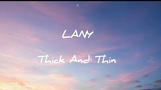 Lany - Thick And Thin (lyrics)
