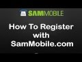 How to Register with SamMobile.com FREE !