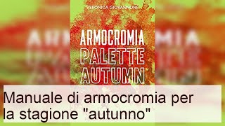 Un tuffo nel fantastico e colorato mondo dell'armocromia autunno