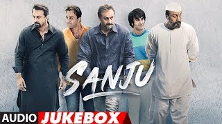 Full Album: SANJU | Ranbir Kapoor | Rajkumar Hirani | Audio Jukebox