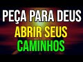 PEÇA PARA DEUS ABRIR CAMINHOS | MEDITAÇÃO GUIADA ENQUANTO DORME