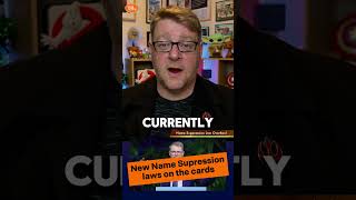 New Name Suppression laws suggested by Government