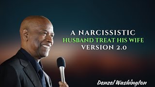 A Narcissistic Husband and the Strength of a Neglected Wife || Motivational Speech Denzel Washington