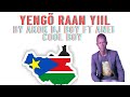 yengö raan yiil by akok dj boy ft anei cool boy official audio diss song south sudan music 🎵.