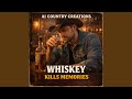 Whiskey Kills Memories