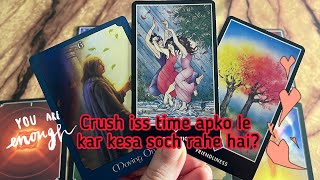 Crush iss time apko le kar kesa soch rhe hai?💞 Hindi tarot card reading | Love tarot