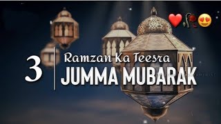Ramzan Ka Teesra Jumma Mubarak Status♥️🕋 | Ramzan 3rd Jumma Mubarak Status 2023🕌🤲🏻 |Ramzan 3rd Jumma