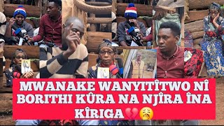 KIMAKO NA MAITHORI FAMILY IGIETHA MWANAKE WAAO WORIRE THUTHA WA KUNYITWO NI BORITHI JUJA💔🥱