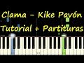 CLAMA - Piano - Kike Pavon ft Ulises Rescate - Tutorial Facil + Partitura PDF Sheet Music Easy Midi