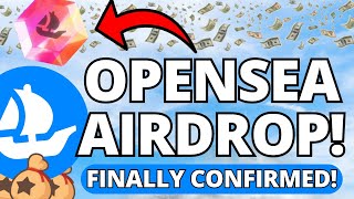 OpenSea Airdrop Confirmed! OpenSea TGE Soon?