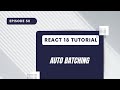 React 18 Tutorial - Auto Batching