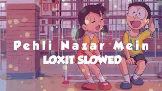 Pehli Nazar Mein [Slow + Reverb] - Atif Aslam | Music lovers