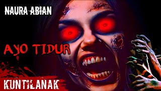 Suara Horror ‼️ Suara Kuntilanak - Ayo Tidur - NAURA ABIAN