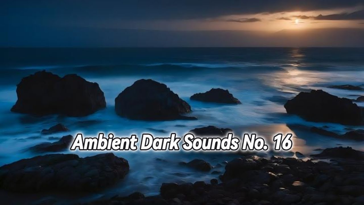Mysterious Ambient Dark Sounds Part 16 Youtube Music