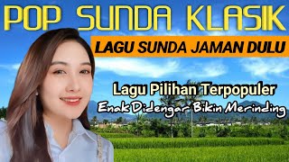 Kumpulan Lagu Pop Sunda Klasik Paling Enak Didengar Sampai Merinding