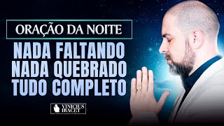 ORAÇÃO DA NOITE NADA FALTANDO, NADA QUEBRADO, TUDO COMPLETO NO SALMO 91 - VITÓRIA  @ViniciusIracet