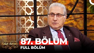 Fatih Savaş ile Sabah Sohbetleri 87. Bölüm