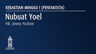 Pentakosta: Nubuat Yoel - Pdt. Jimmy Pardede - Ibadah Minggu Pagi - 23 Mei 2021