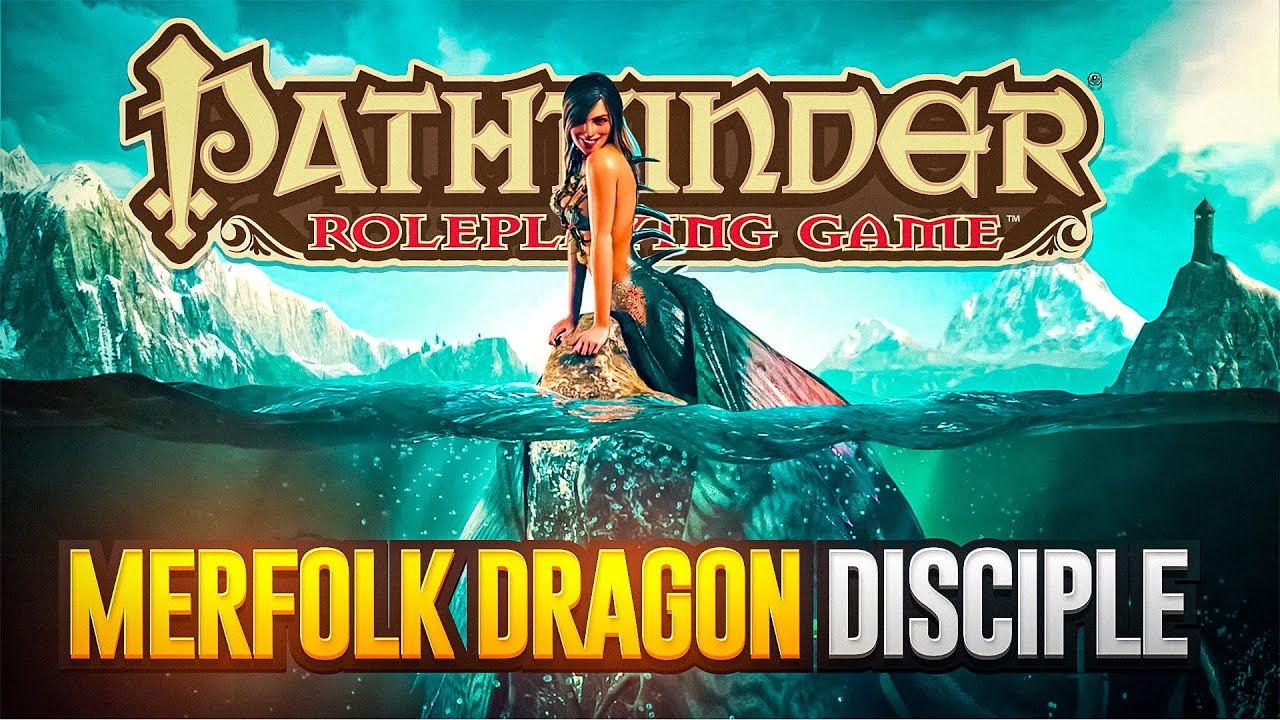 Merfolk Dragon Disciple Build Guide In Pathfinder 1E - YouTube