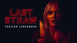 Last Straw (2024) | Trailer Legendado