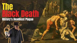Deadliest Plague: The Black Death (200 mill people died)