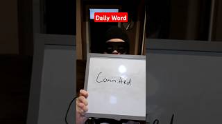 The Official Daily Word Is | Committed | #shorts #fyp #education #words #learning #lol #meme