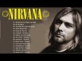 Best Of Nirvana - Nirvana Greatest Hits Full Album - Kurt Cobain