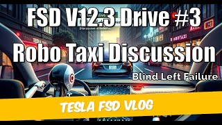 🚗🔄 Tesla FSD Vlog: V12.3 Drive #3 - An Honest Review & RoboTaxi Discussion 💡