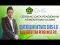 Tutorial Daftar dan Aktivasi Emis Guru PAI BP dan Pengawas PAI Versi 4.0 tahun 2023