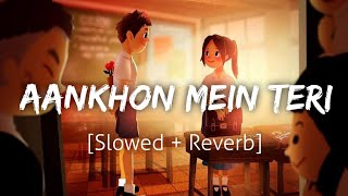 Aankhon Mein Teri [Slowed+Reverb] | KK | Lofi | Textaudio