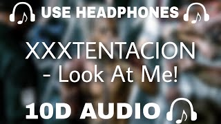 XXXTENTACION (10D AUDIO) Look At Me! - Use Headphones 🎧 - 10D SOUNDS