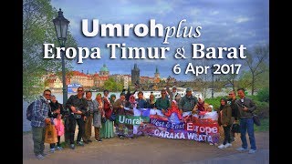 Umroh plus Eropa Timur \u0026 Barat 6 Apr 2017