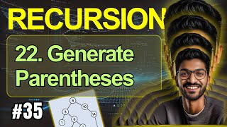 Recursion-35 | 22. Generate Parentheses
