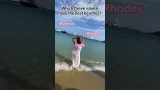 Which Greek islands have the best beaches? Greece has some of the most amazing beaches in the world!