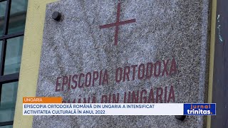 Episcopia Ortodoxă Română din Ungaria a intensificat activitatea culturală în anul 2022