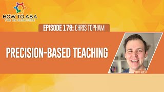 Precision-Based Teaching with Chris Topham