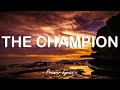 The Champion - Carrie Underwood Feat. Ludacris (lyrics) 🎶