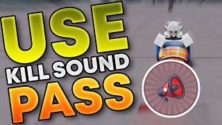 How To Use Kill Sound Pass in The Strongest Battleground