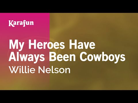 Karaoke My Heroes Have Always Been Cowboys - Willie Nelson * - YouTube