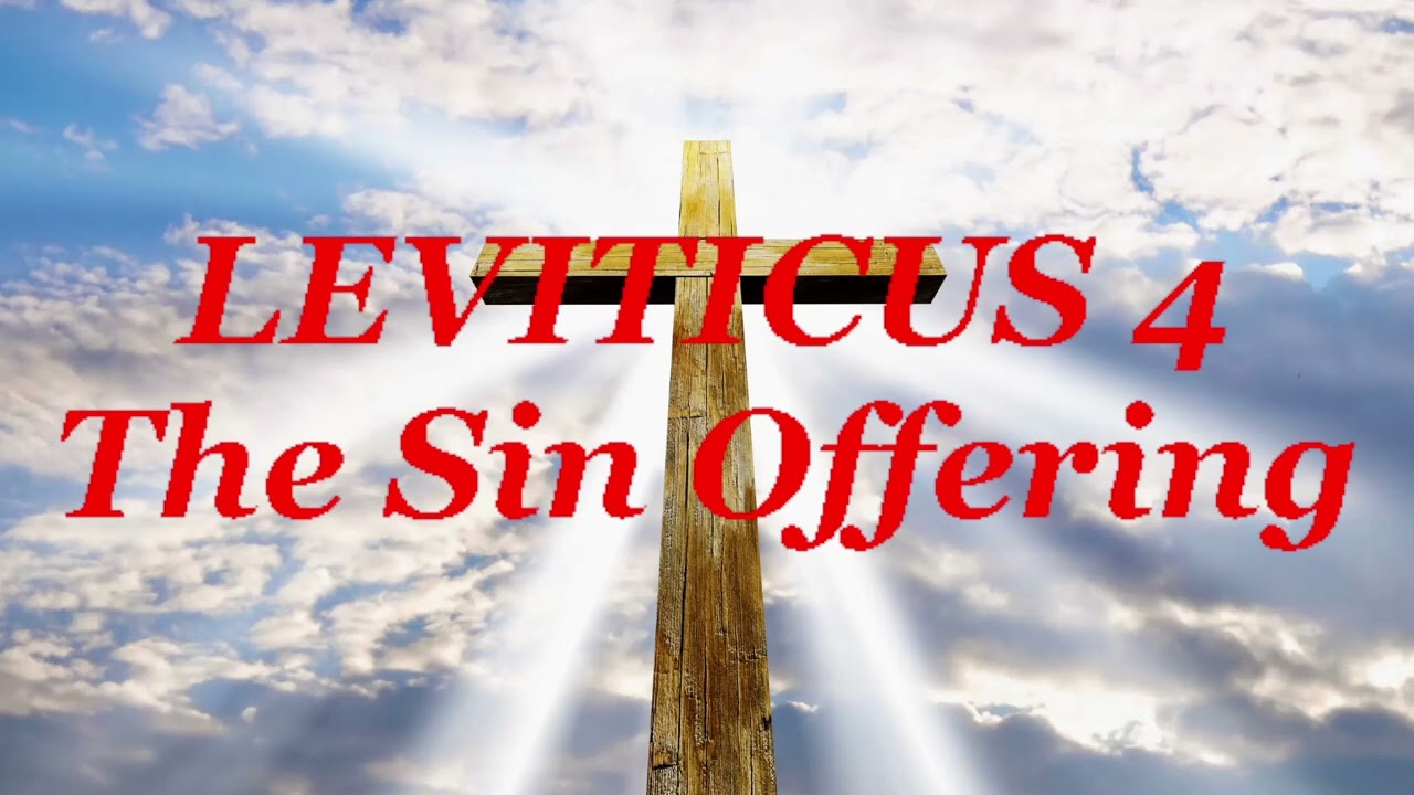 LEVITICUS 4 The Sin Offering - YouTube