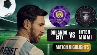 ORLANDO CITY vs INTER MIAMI | Full Match Highlights | ESPN FC