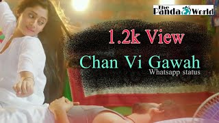 Chan Vi Gawah (Whatsaap status) | New Romantic song