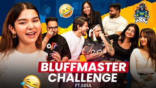 THE BLUFFMASTER CHALLENGE ft S8UL