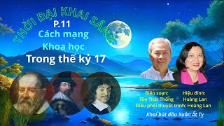 Thời đại Khai sáng (P.11) - Cách mạng khoa học trong thế kỷ 17