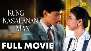 Kung Kasalanan Man FULL MOVIE HD | Dina Bonnevie, Tonton Gutierrez, Timmy Cruz