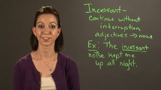 How to Use Incessant in a Sentence : English \u0026 Grammar